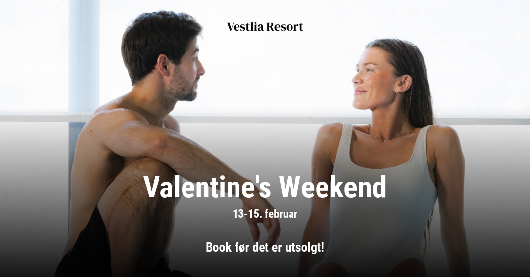 Valentines Weekend Hos Vestlia Resort Tilbring partner rabattkode 10% rabatt